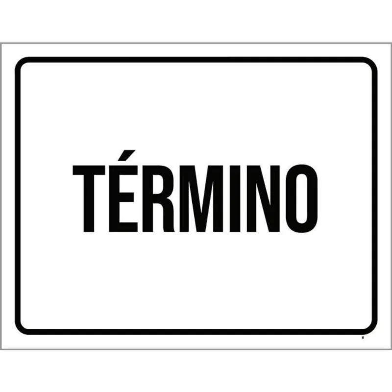 Placa Ambiente Sinalização - Término 18X23