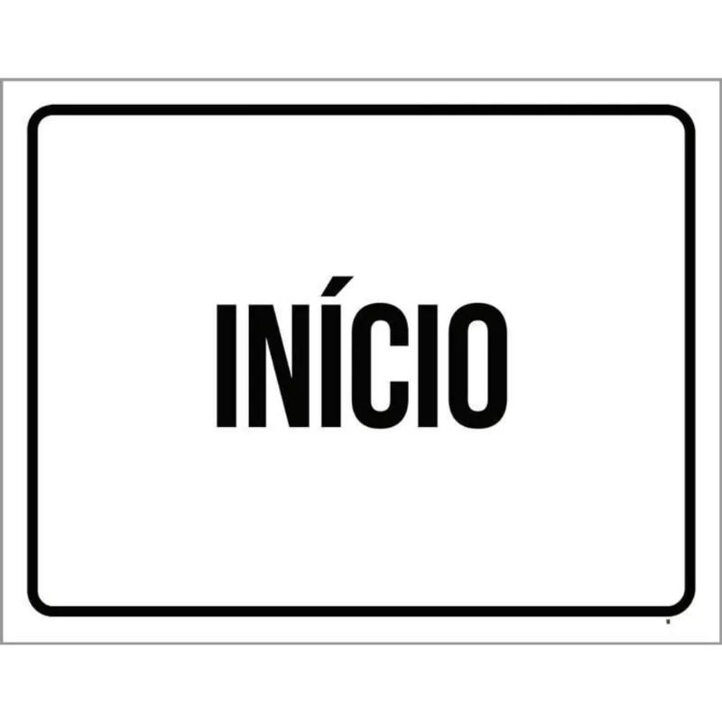 Placa Ambiente Sinalização - Início 18X23