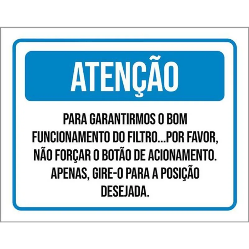 Kit 3 Placas Atenção Garantirmos Funcionamento Filtro