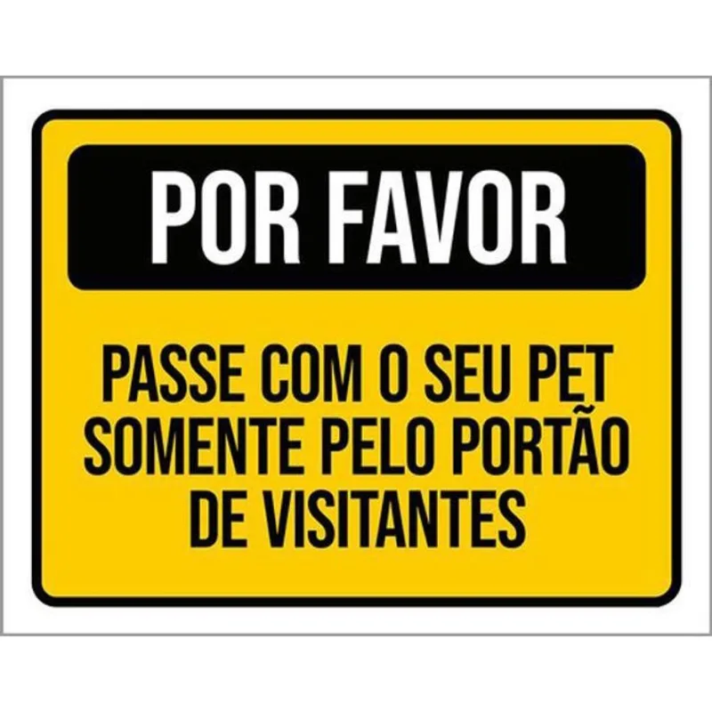 Kit 3 Placas Por Favor Passe Pet Portão Visitantes