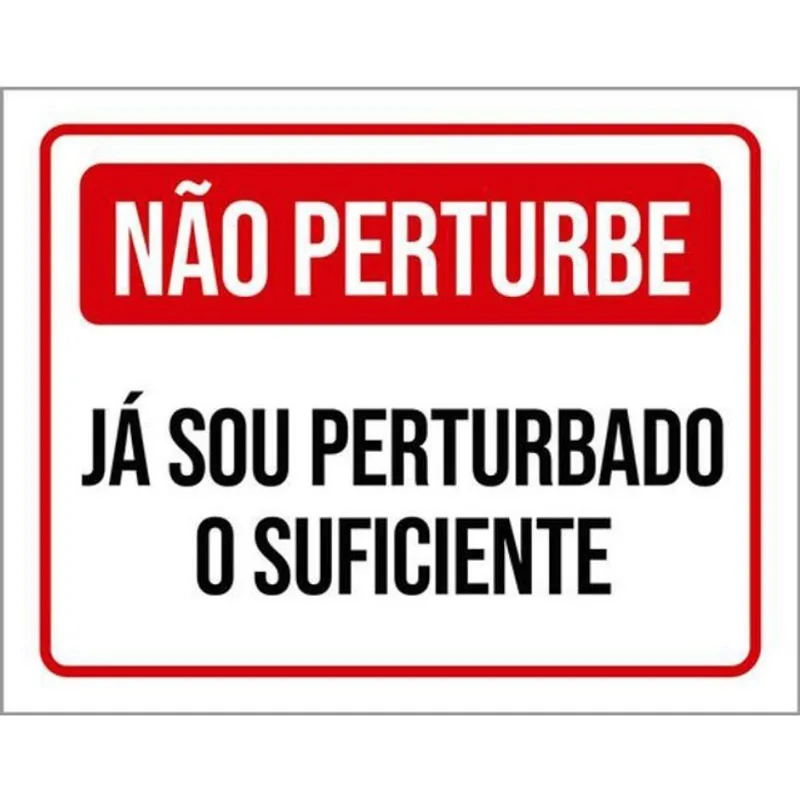 Kit 3 Placas Não Perturbe Já Sou Perturbado Suficiente