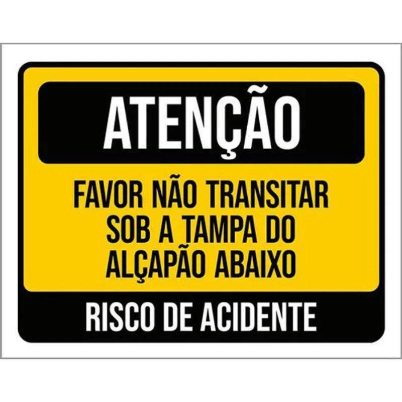 Kit 3 Placas Não Transitar Sob Tampa Alçapão Abaixo