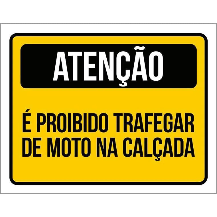 Kit 3 Placas Atenção é Proibido Trafegar Moto Calçada - Não Disponível - Agro, Indústria E Comércio