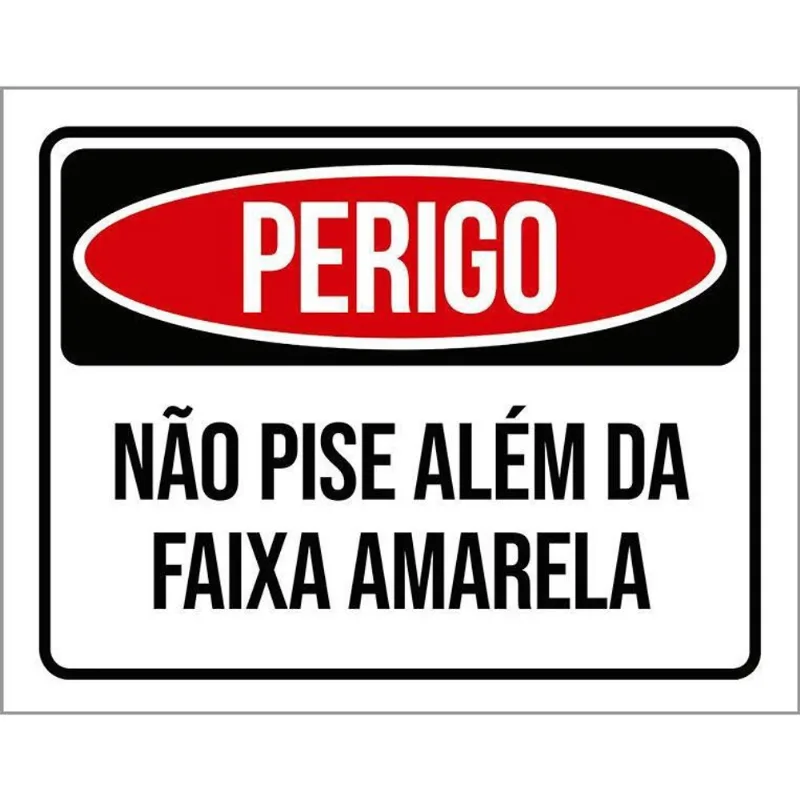 Kit 3 Placas Perigo Não Pise Além Da Faixa Amarela