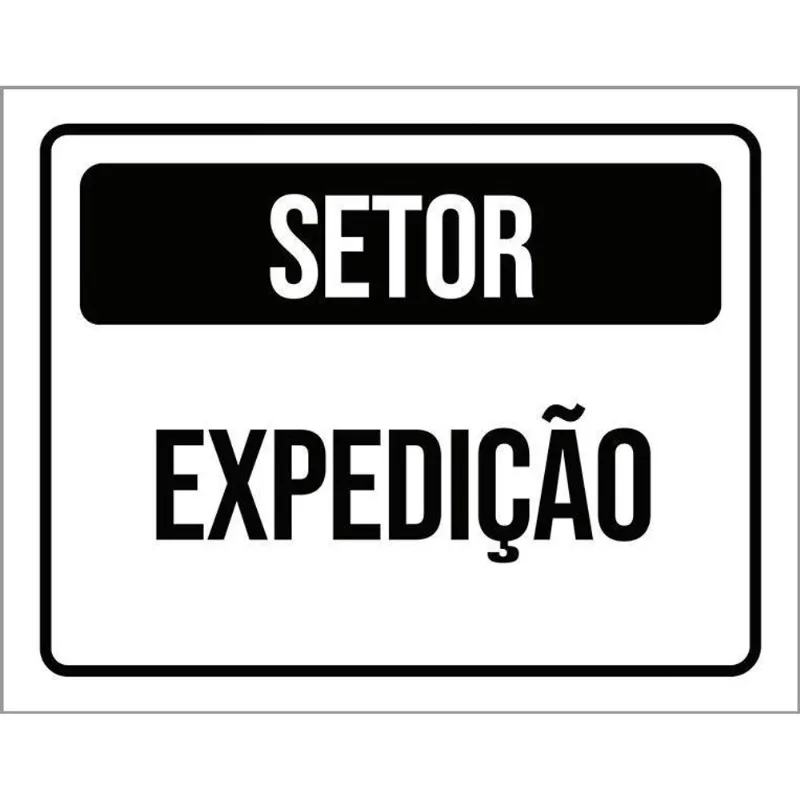 Placa Sinalização - Setor Expedição 36x46