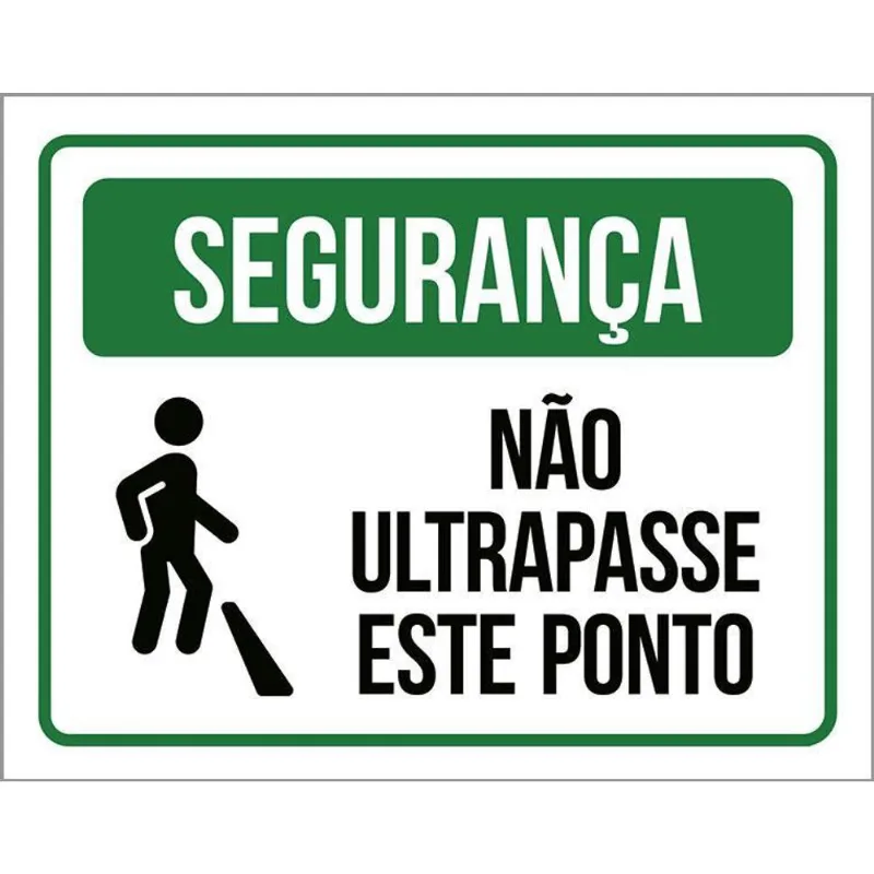 Placa Segurança - Não Ultrapasse Este Ponto 36x46
