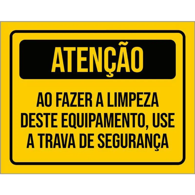 Placa Atenção Ao Fazer Limpeza Use Trave De Segurança 36X46