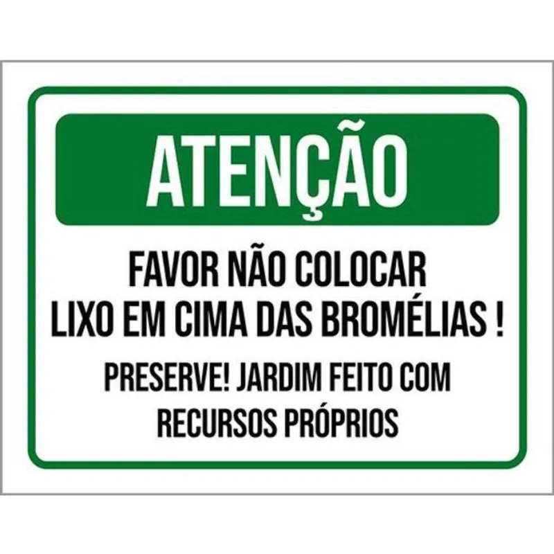 Kit 10 Placas Atenção Não Colocar Lixo Nas Bromélias 36X46