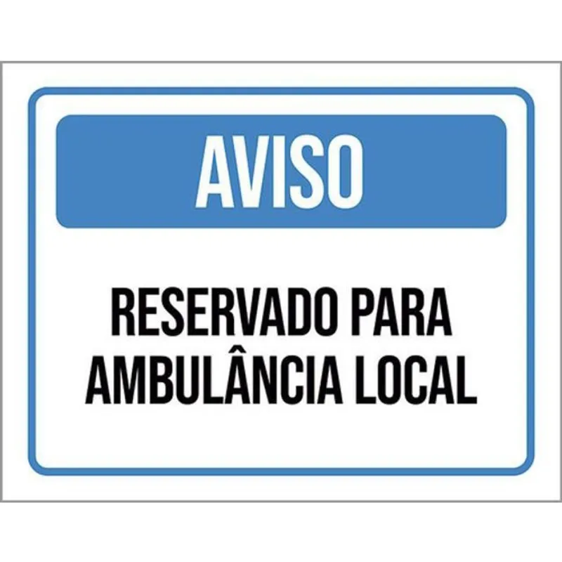 Kit 10 Placas Aviso Reservado Ambulância Local 36X46