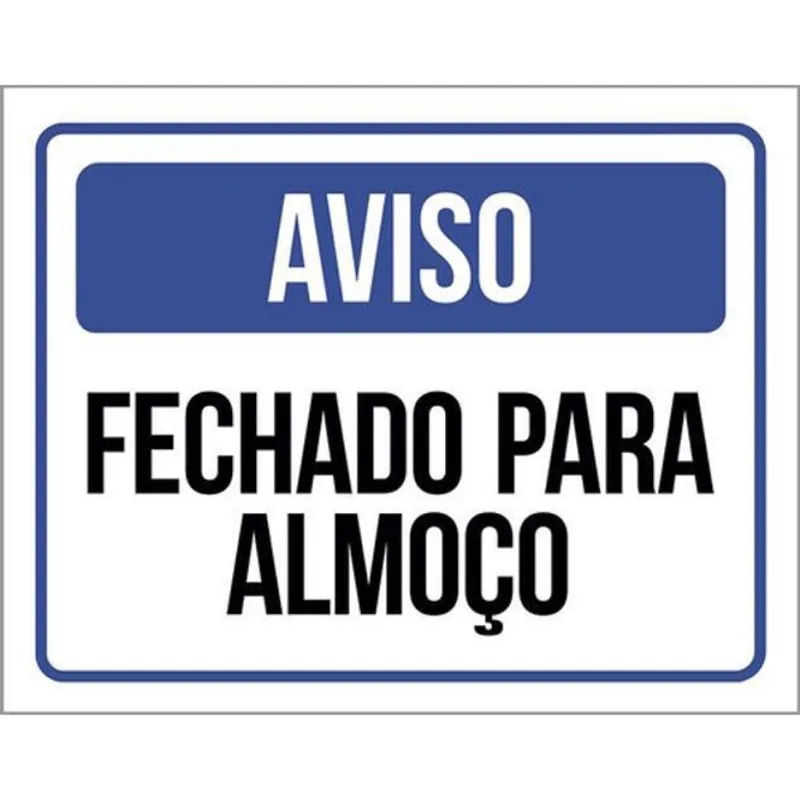 Kit 10 Placas Aviso Fechado Para Almoço 36X46