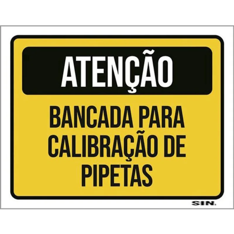 Kit 10 Placas Atenção Bancada Calibração Pipetas 36X46