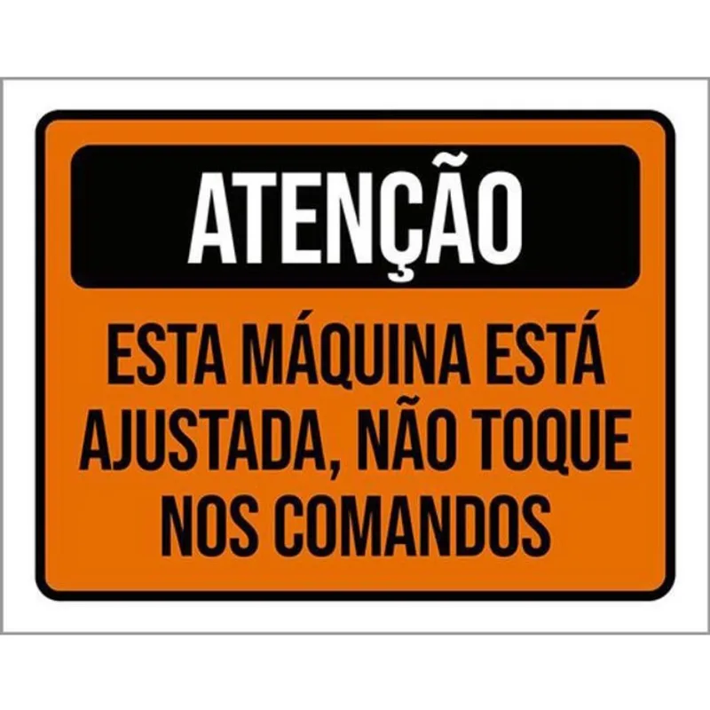 Kit 10 Placas De Atenção Máquina Ajustada 36X46