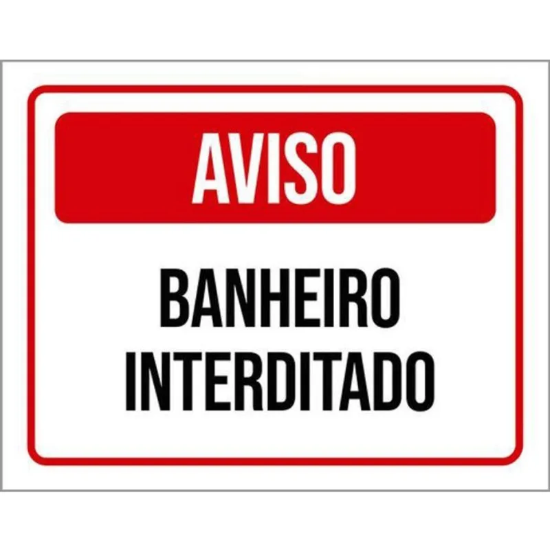 Kit 10 Placas De Aviso Banheiro Interditado 36X46