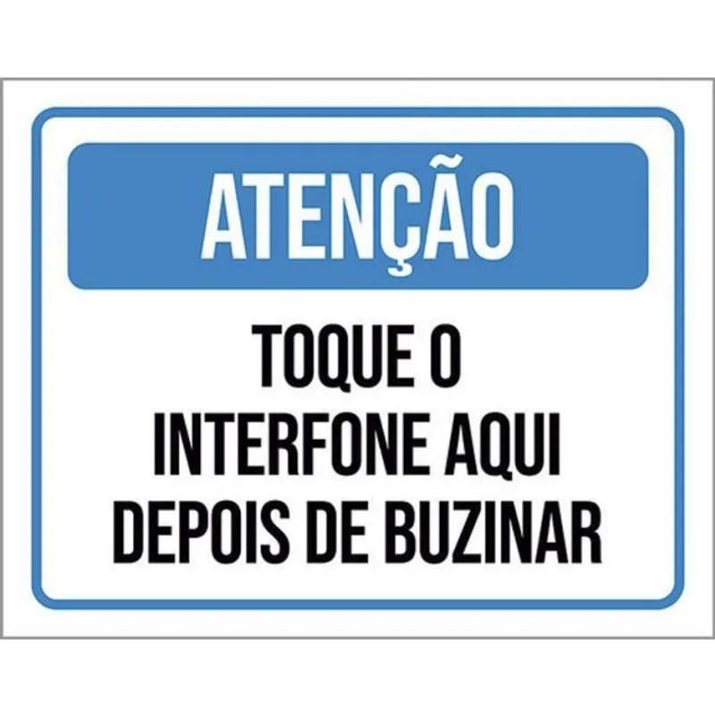 Kit 10 Placas Atenção Toque Interfone Depois Buzinar 36X46