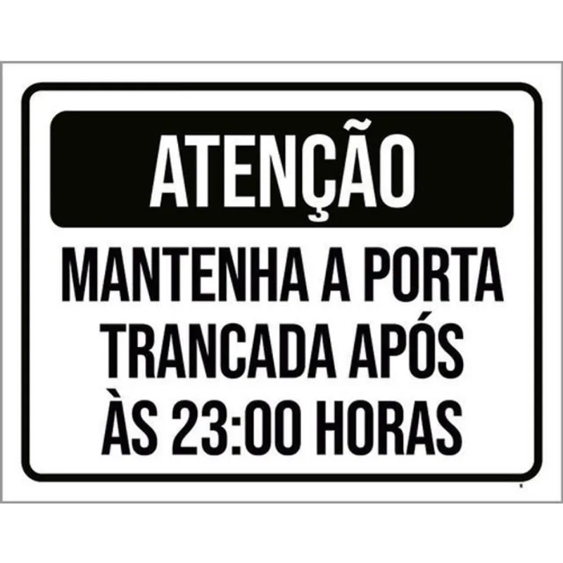 Kit 10 Placas Atenção Mantenha Porta Trancada Após 23H 36X46
