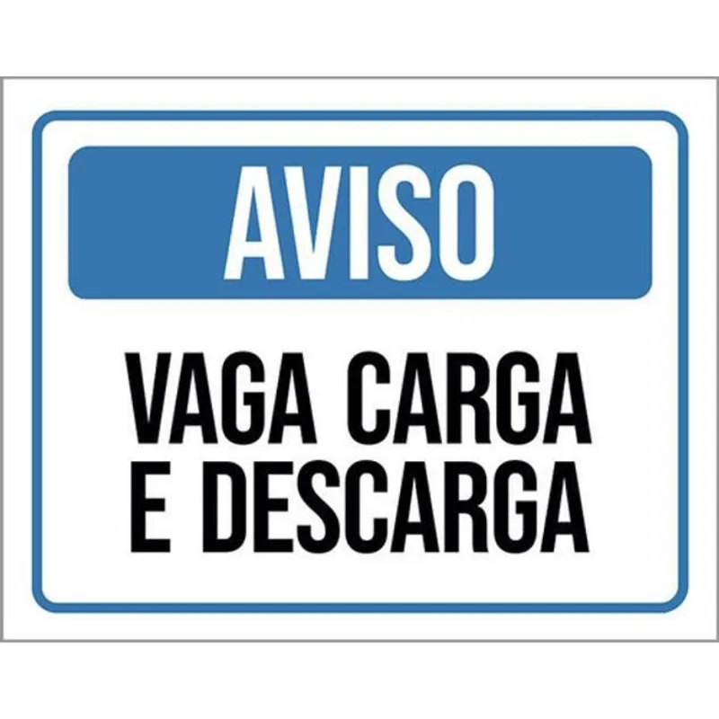 Kit 10 Placas De Aviso Vaga Carga E Descarga 36X46