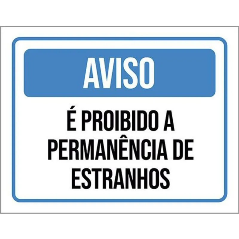 Kit 10 Placas Aviso Proibido Permanência Estranhos 36X46