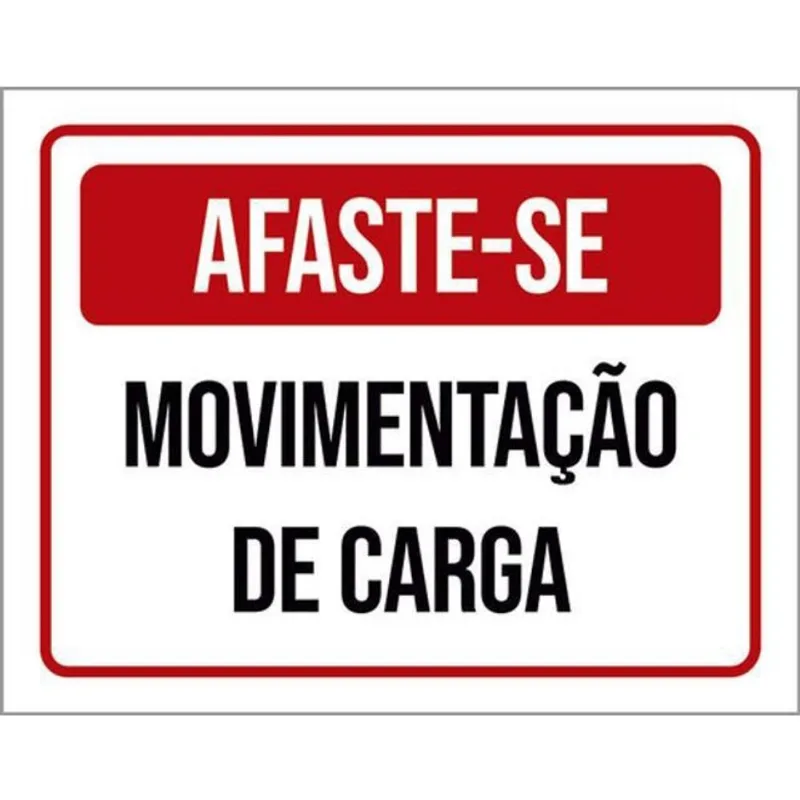 Kit 10 Placas Afaste-Se Movimentação Carga 36X46