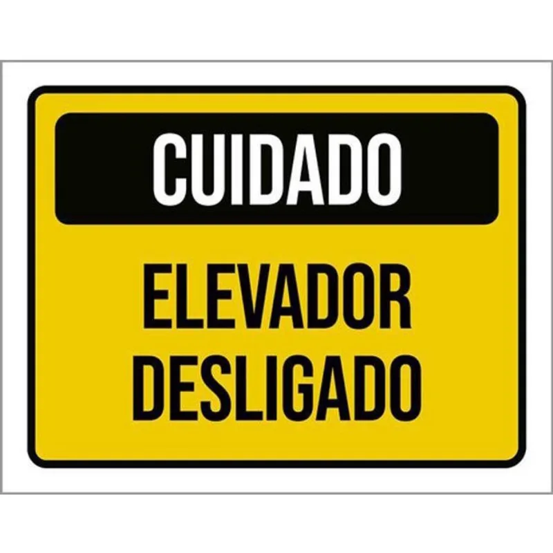 Kit 10 Placas Cuidado Elevador Desligado 36X46