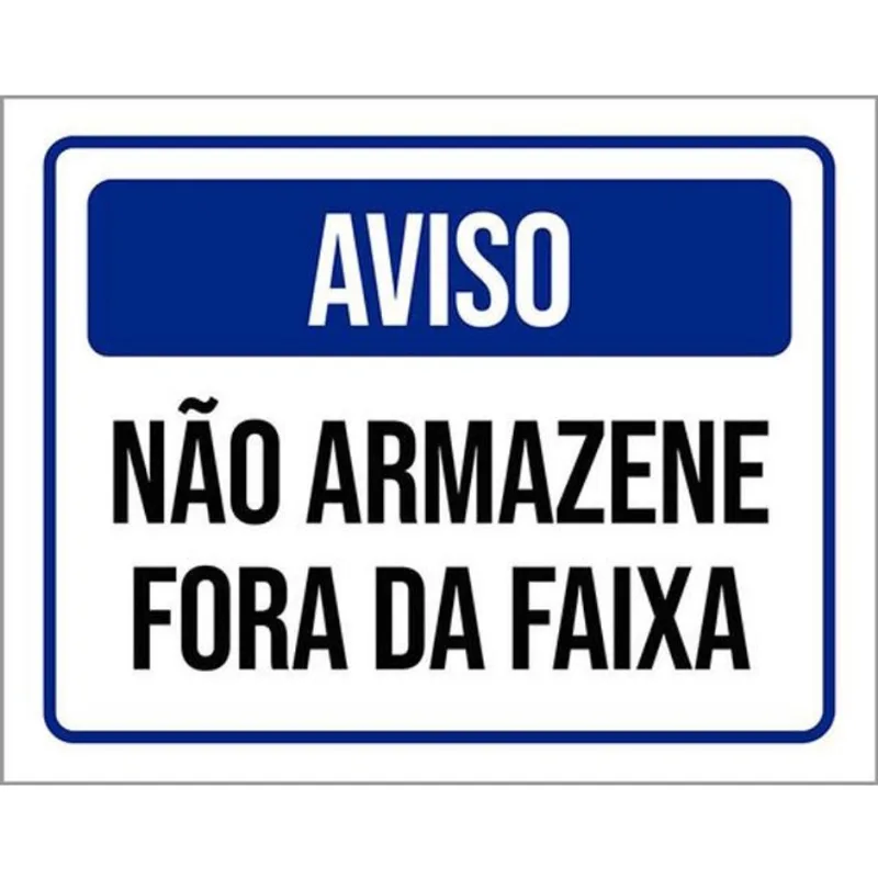 Kit 10 Placas De Aviso Não Armazene Fora Faixa 36X46