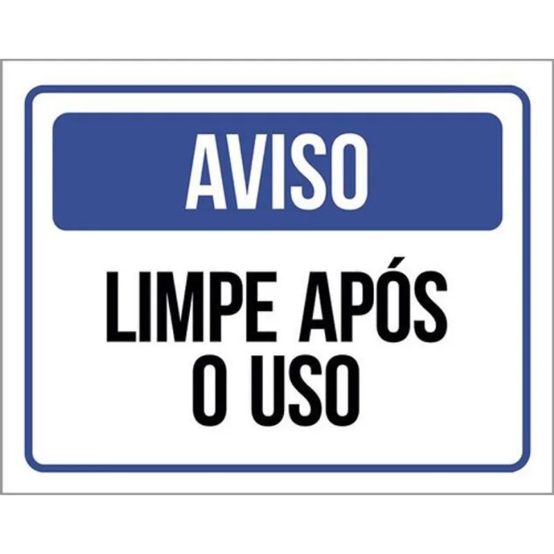 Kit 10 Placas De Aviso Limpe Após O Uso 36X46