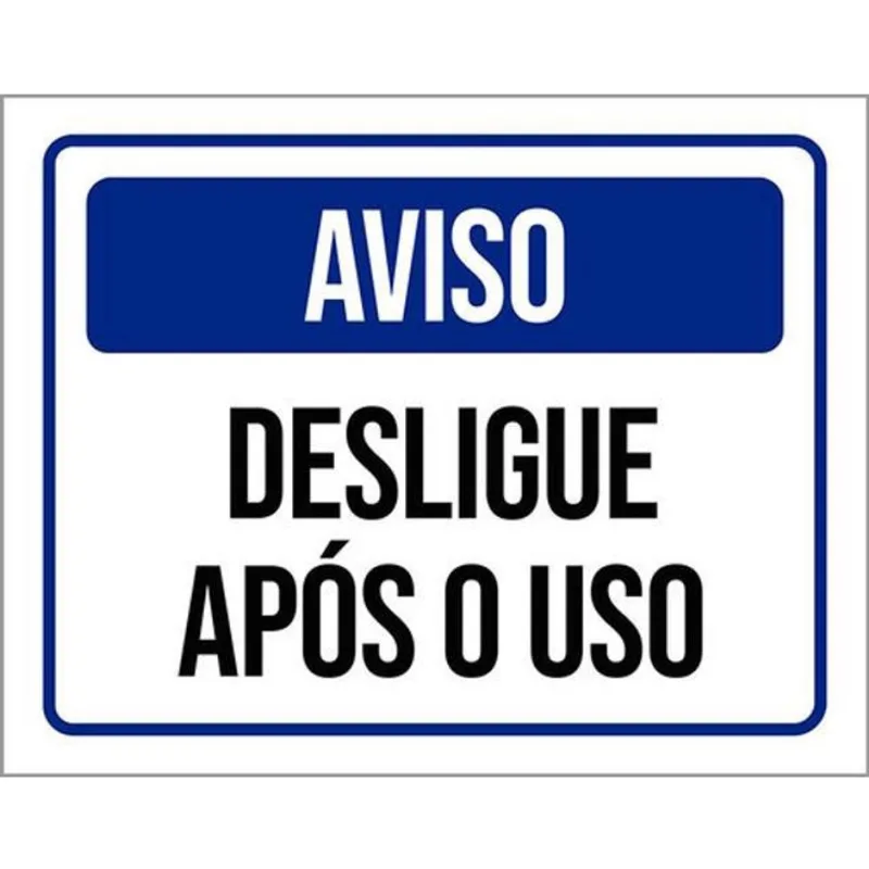 Kit 10 Placas De Aviso Desligue Após O Uso 36X46