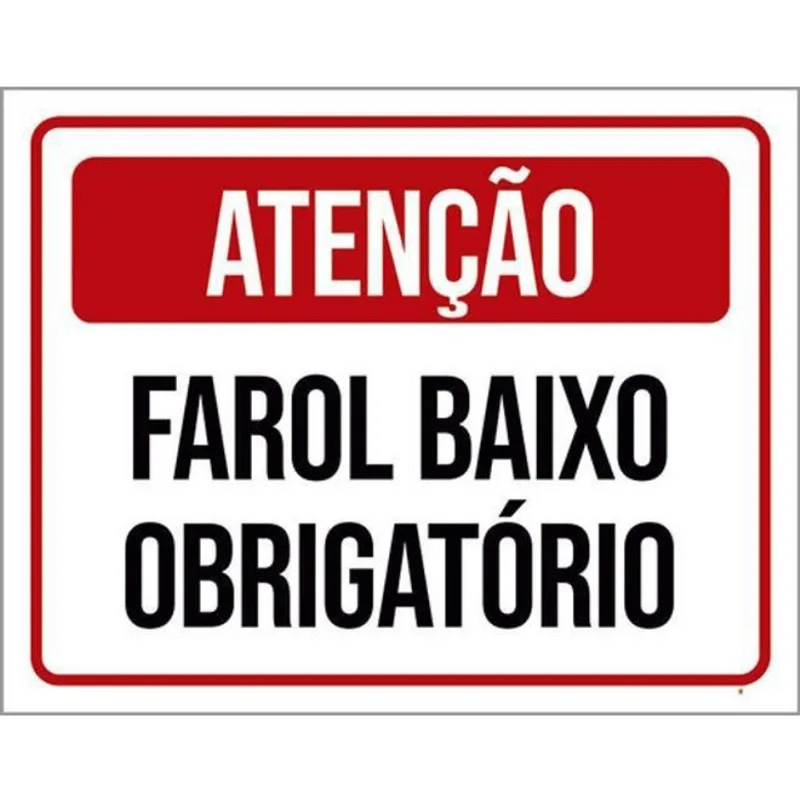 Kit 10 Placas De Atenção Farol Baixo Obrigatório 36X46