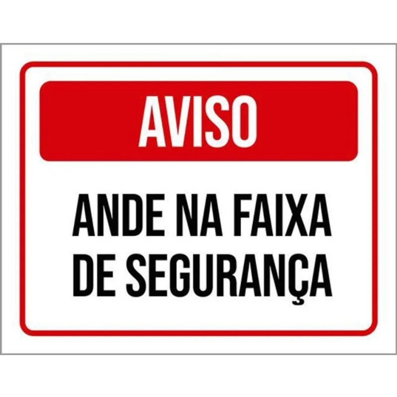 Kit 10 Placas De Aviso Anda Na Faixa De Segurança 36X46