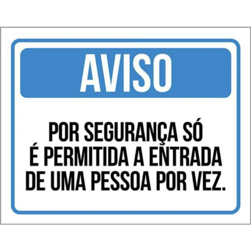 Kit 3 Placa Segurança Permitida Entrada Pessoa Por Vez 36X46