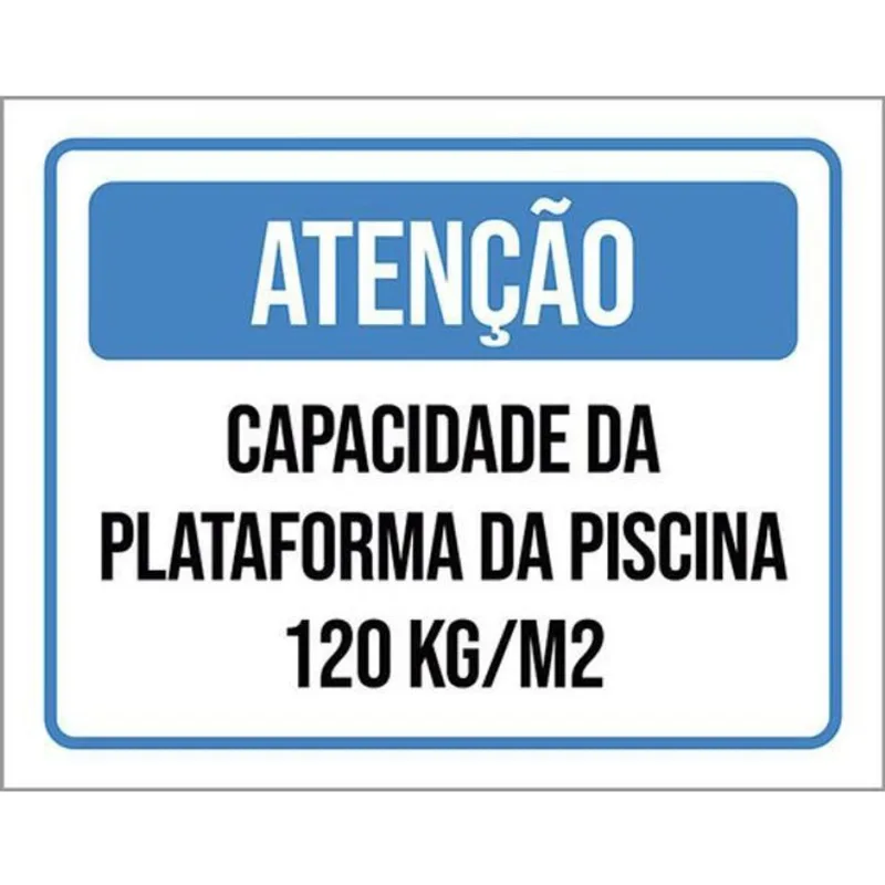 Kit 10 Placas Atenção Capacidade Plataforma 120Kg 36X46