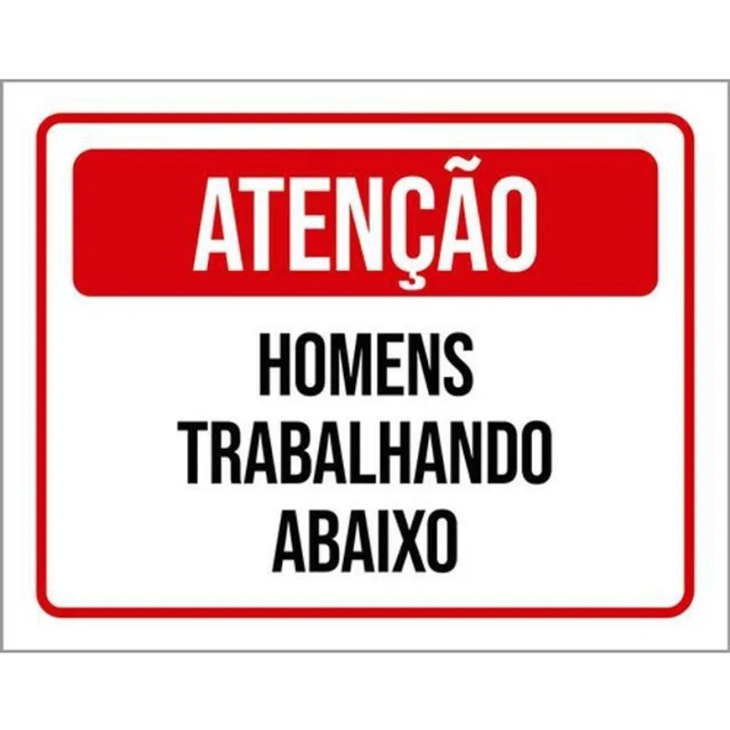 Kit 10 Placas Atenção Homens Trabalhando Abaixo 36X46