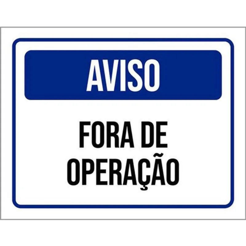 Kit 10 Placas De Aviso Fora De Operação 36X46