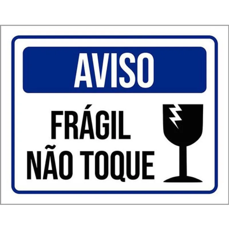 Kit 10 Placas De Aviso Frágil Não Toque 36X46