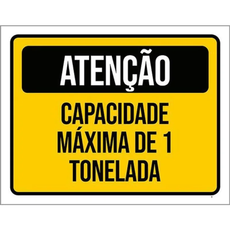 Kit 10 Placas Atenção Capacidade Máxima 1 Tonelada 36X46