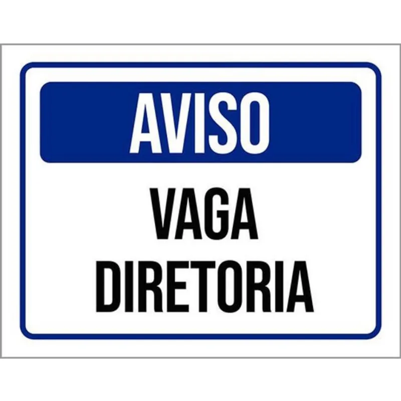 Kit 10 Placas De Aviso Vaga Diretoria 36X46