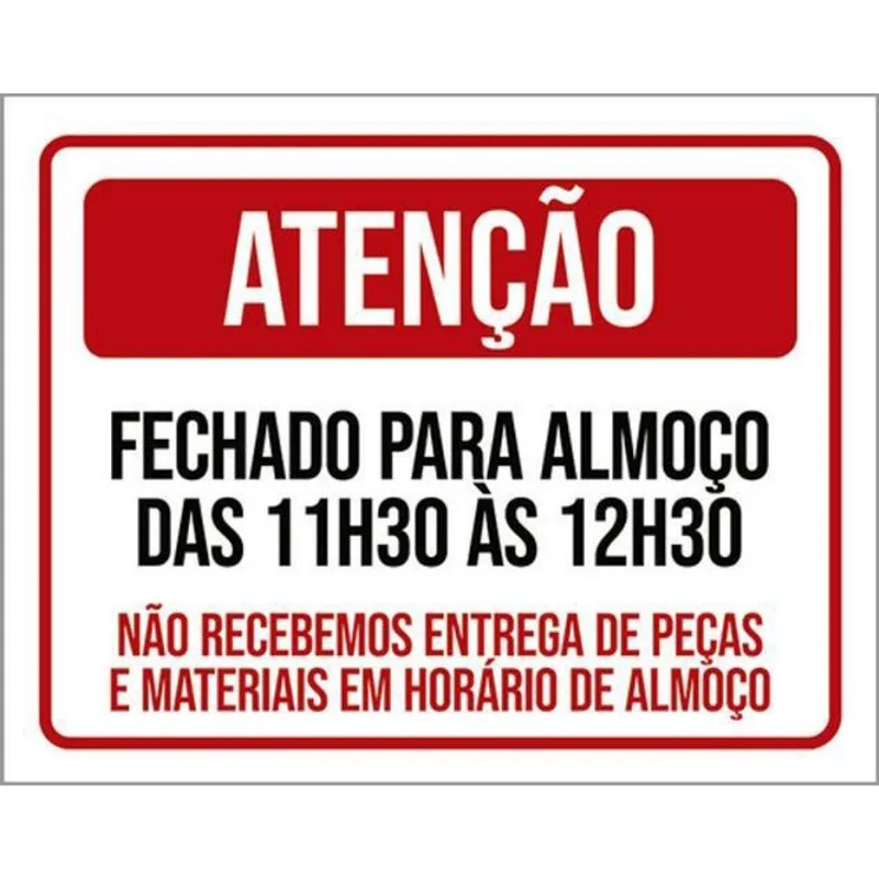 Kit 10 Placas Atenção Fechado Almoço Não Receberemos 36X46