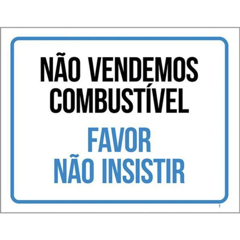 Kit 10 Placa Vendemos Combustível Favor Insistir 36X46