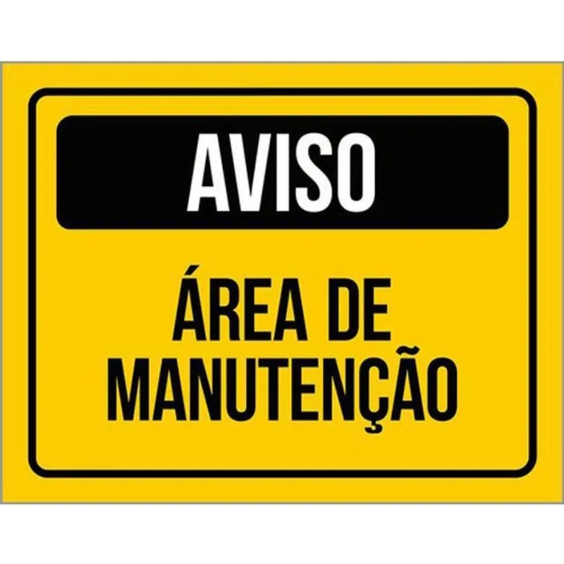 Kit 10 Placas De Aviso Área De Manutenção 36X46