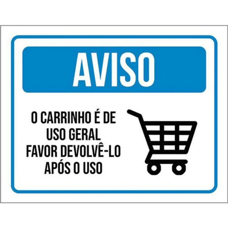 Kit 10 Placas Aviso O Carrinho é De Uso Geral 36X46
