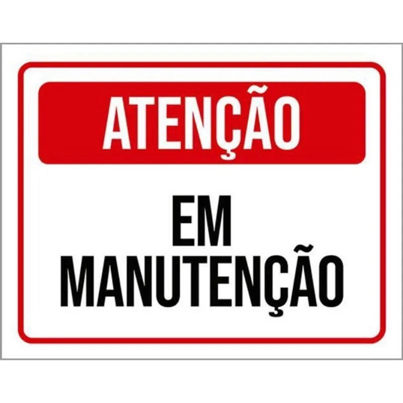 Kit 10 Placas Atenção Em Manutenção 36X46