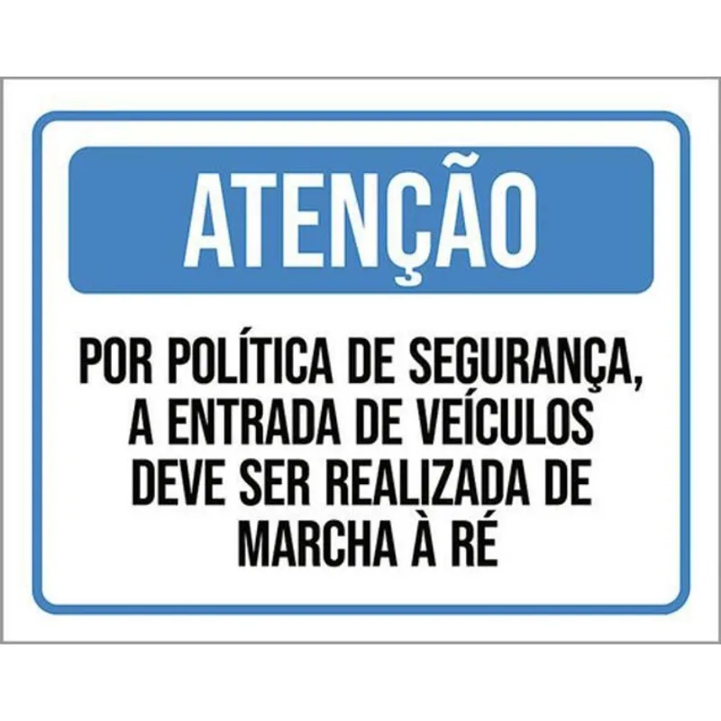 Kit 10 Placa Política Segurança Entrada Veículos Ré 36X46