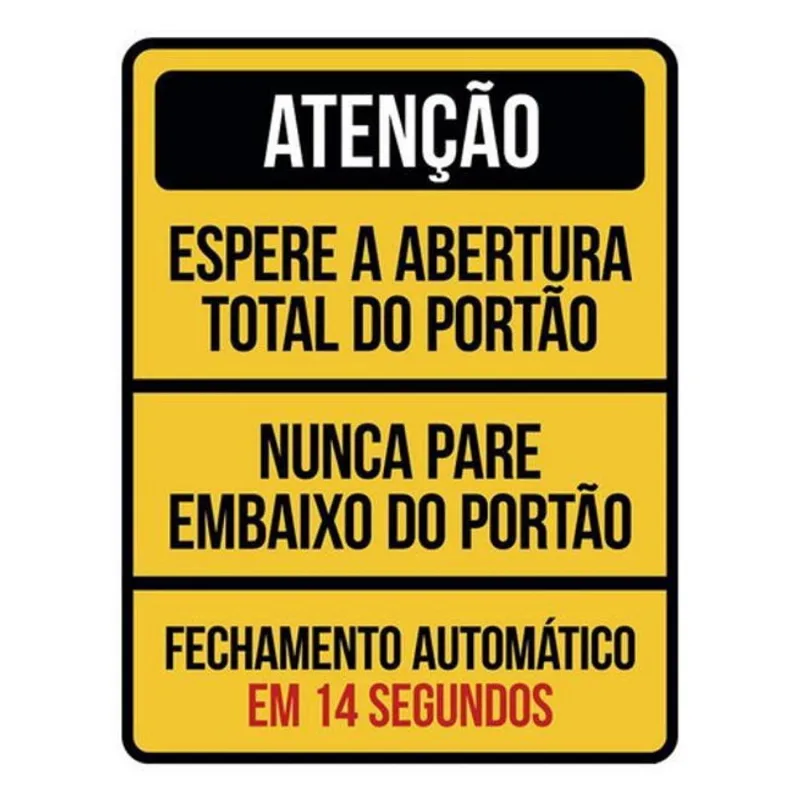 Kit 10 Placa Espere Abertura Portão Nunca Pare 36X46