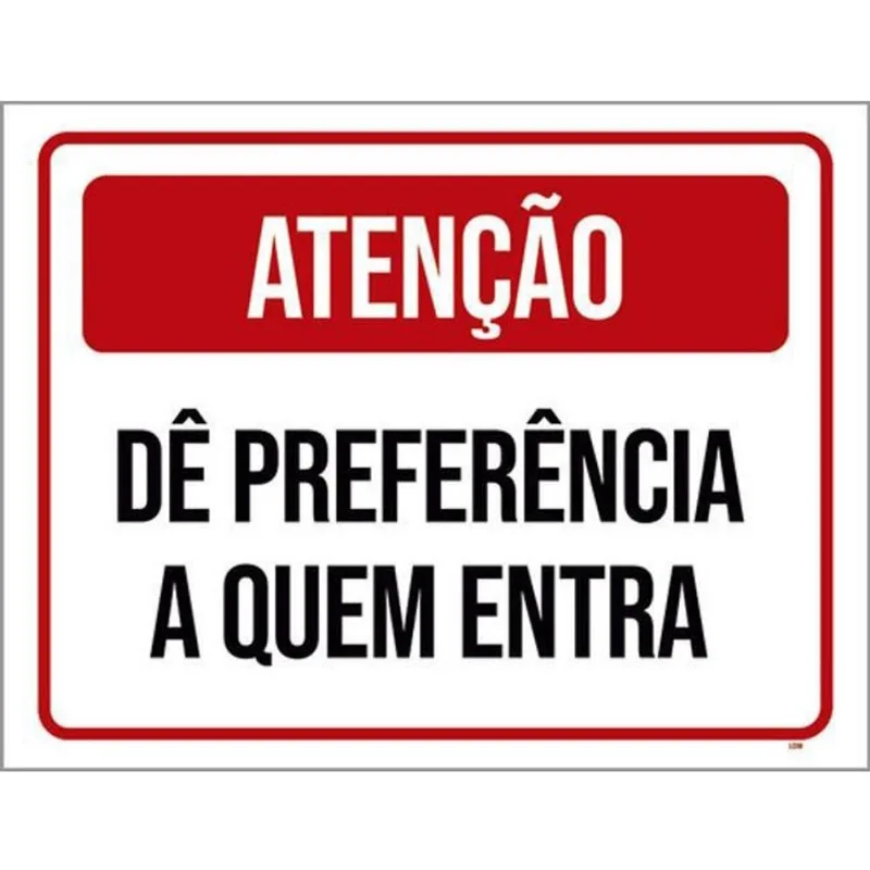 Kit 10 Placa Dê Preferência A Qu Entra Vermelha 36X46