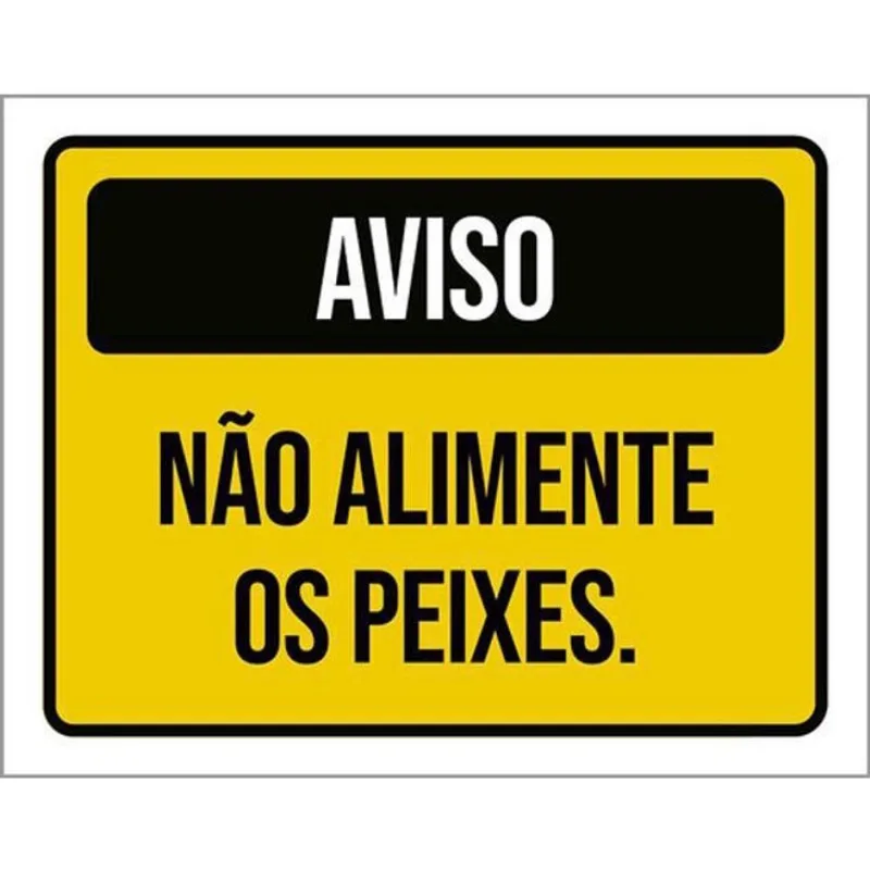 Kit 10 Placas Aviso Não Alimente Peixes Amarela 36X46
