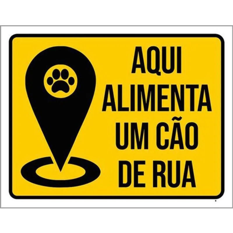 Kit 10 Placas Aqui Alimente Um Cão De Rua 36X46