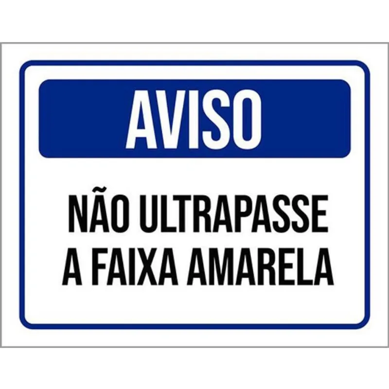 Kit 10 Placas Aviso Não Ultrapasse A Faixa Amarela 36X46