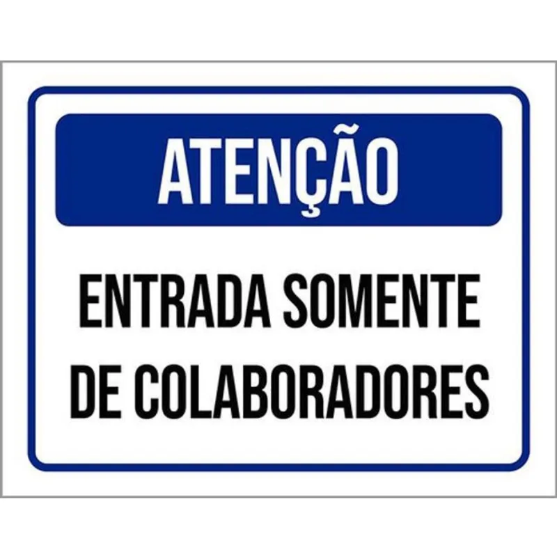 Kit 10 Placa Entrada Somente Colaboradores 36X46