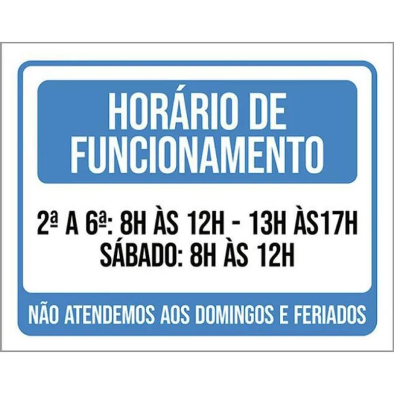 Kit 10 Placa Horário Funcionamento Atendemos Feriados 36X46