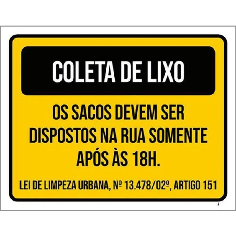 Kit 10 Placa Coleta Lixo Sacos Dispostos Rua Após 18H36X46