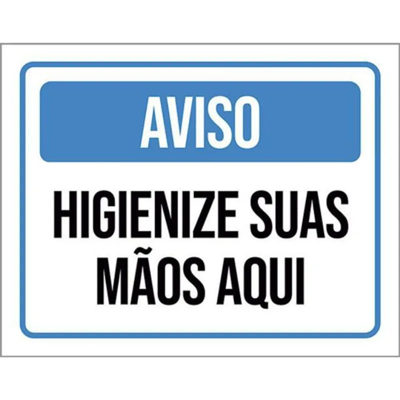 Placa Aviso Higienize Suas Mãos Aqui Azul 36x46